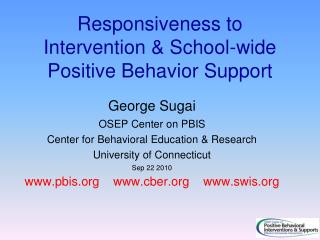 Responsiveness to Intervention &amp; School-wide Positive Behavior Support