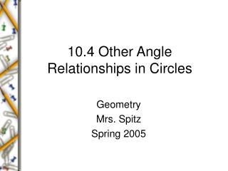 10.4 Other Angle Relationships in Circles