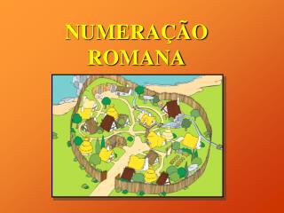 NUMERAÇÃO ROMANA