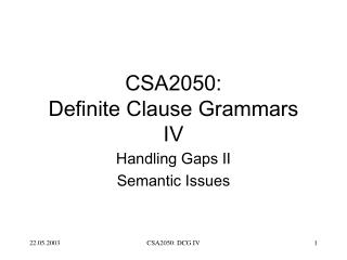 CSA2050: Definite Clause Grammars IV