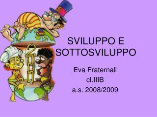 SVILUPPO E SOTTOSVILUPPO