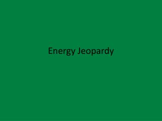 Energy Jeopardy