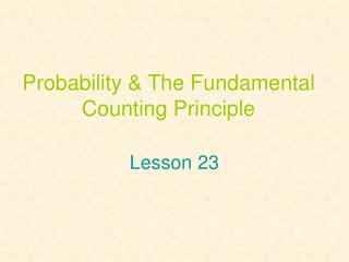 Probability &amp; The Fundamental Counting Principle