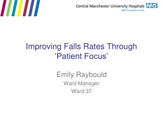 Improving Falls Rates Through ‘Patient Focus’