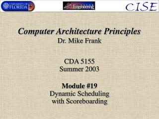 Computer Architecture Principles Dr. Mike Frank