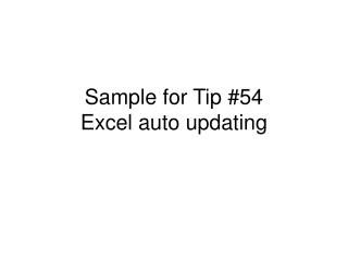 Sample for Tip #54 Excel auto updating