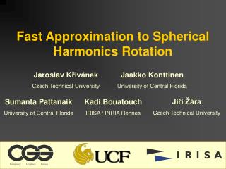 Fast Approximation to Spherical Harmonics Rotation