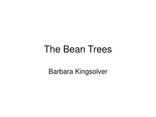 The Bean Trees