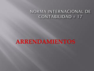 Norma internacional de contabilidad # 17