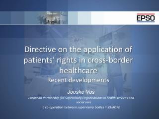 Directive on the application of patients’ rights in cross-border healthcare Recent developments