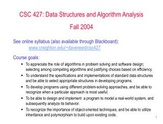 CSC 427: Data Structures and Algorithm Analysis Fall 2004