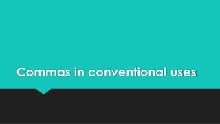 Commas in conventional uses