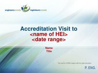 Accreditation Visit to &lt;name of HEI&gt; &lt;date range&gt;