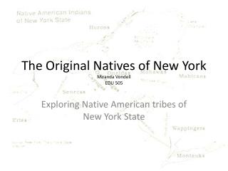 The Original Natives of New York Miranda Vondell EDU 505