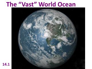 The “Vast” World Ocean
