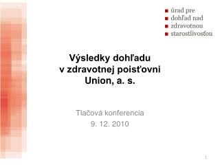 Výsledky dohľadu v zdravotnej poisťovni Union, a. s.