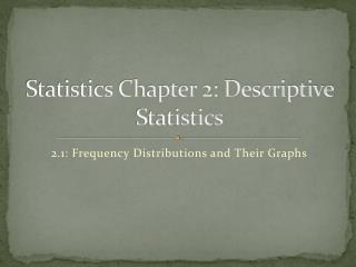 Statistics Chapter 2: Descriptive Statistics