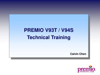 PREMIO V93T / V94S Technical Training