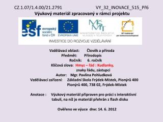 CZ.1.07/1.4.00/21.2791			 VY_32_INOVACE_515_Př6 Výukový materiál zpracovaný v rámci projektu