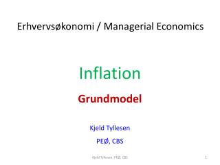 Inflation Grundmodel Kjeld Tyllesen PEØ, CBS