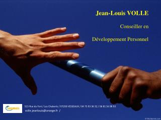 Jean-Louis VOLLE Conseiller en Développement Personnel