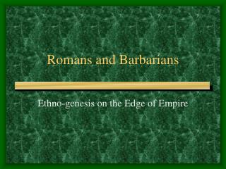 Romans and Barbarians