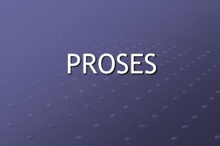 PROSES