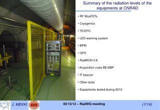 Summary of the radiation levels of the equipments at CNRAD