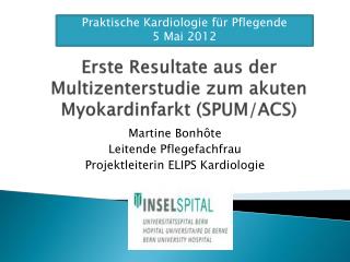 Erste Resultate aus der Multizenterstudie zum akuten Myokardinfarkt (SPUM/ACS)