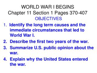 WORLD WAR I BEGINS Chapter 11 Section 1 Pages 370-407