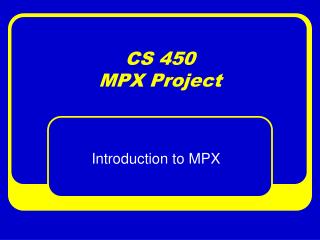CS 450 MPX Project