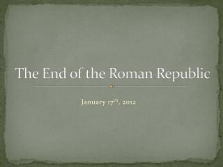 The End of the Roman Republic