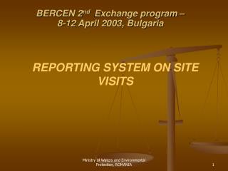 BERCEN 2 nd Exchange program – 8-12 April 2003, Bulgaria