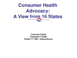 Consumer Health Advocacy: A View from 16 States