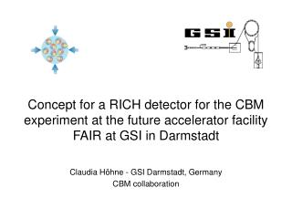 Claudia Höhne - GSI Darmstadt, Germany CBM collaboration