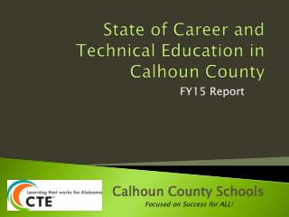 State of Career and Technical Education in Calhoun County
