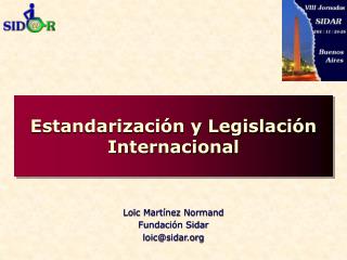 Estandarización y Legislación Internacional