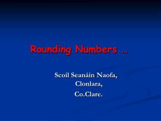 Rounding Numbers …