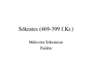 Sókrates (469-399 f.Kr.)