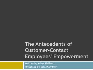 The Antecedents of Customer-Contact Employees' Empowerment