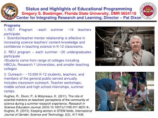 Programs RET Program –each summer ~14 teachers participate