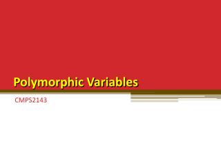 Polymorphic Variables