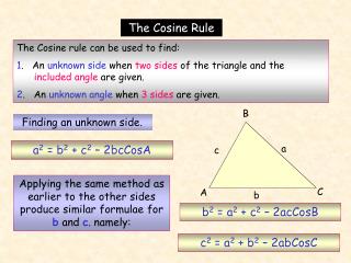 a 2 = b 2 + c 2 – 2bcCosA