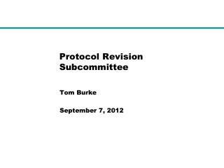 Protocol Revision Subcommittee