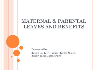 MATERNAL &amp; PARENTAL LEAVES AND BENEFITS