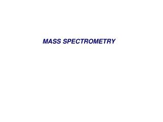 MASS SPECTROMETRY