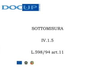 SOTTOMISURA IV.1.5 L.598/94 art.11