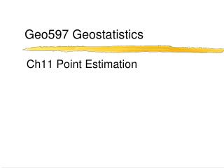 Geo597 Geostatistics