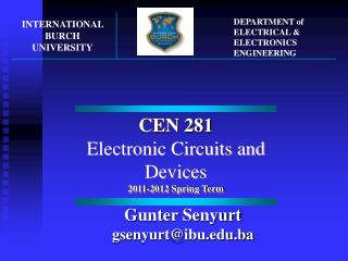 CEN 281 Electronic Circuits and Devices 201 1 -201 2 Spring Term