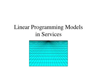 Linear Programming Models in Services